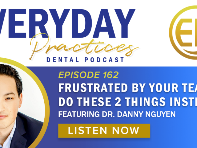 Episode 162 – Stop the Micromanagement!: How the Power of Your Leadership Mindset Can Empower Your Team with Dr. Danny Nguyen
