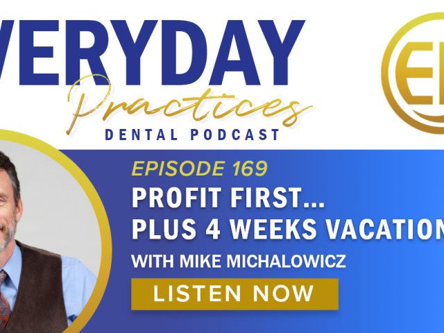 Episode 169 – LEAKED! Mike Michalowicz Reveals How Dentists Can Take a Year Off