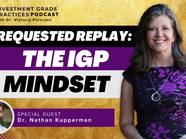 Episode 103 – Requested Replay: The IGP Mindset