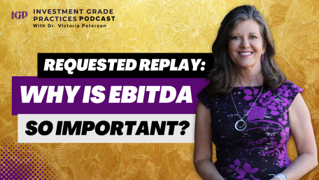 Episode 105 – Requested Replay: Why Is EBITDA So Important?