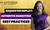 Episode 107 – Requested Replay: Authentic Marketing Best Practices (featured image)