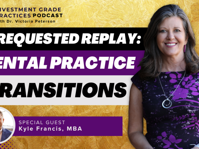 Episode 108 – Requested Replay: Dental Practice Transitions