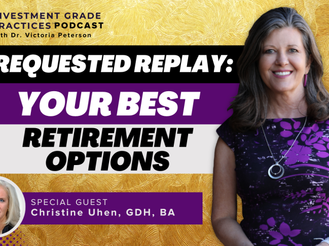 Episode 110 – Requested Replay: Your Best Retirement Options