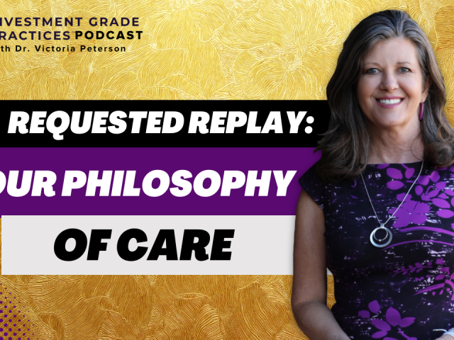 Episode 112 – Requested Replay: Your Philosophy of Care