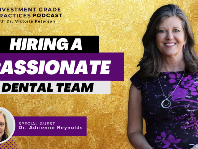 Episode 55 – Hiring a Passionate Dental Team