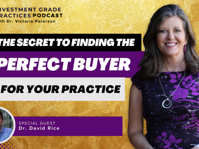 Episode 64: The Secret to Finding the Perfect Buyer for Your Practice