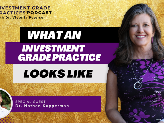 Episode 66: What an Investment Grade Practice Looks Like