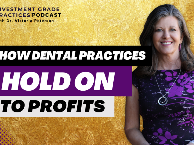 Episode 69 – How Dental Practices Hold On to Profits