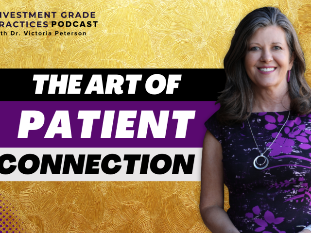 Episode 78 – The Art of Patient Connection
