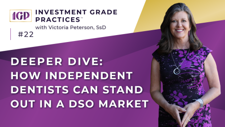 Episode 22 – Deeper Dive: How Independent Dentists Can Stand Out in a DSO Market