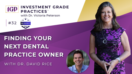 Episode 32 – Finding Your Next Dental Practice Owner with Dr. David Rice