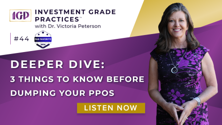 Episode 44 – 3 Things You Need to Know Before Dumping Your PPOs