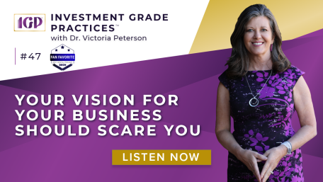 Episode 47 – Moving Your Dental Practice from Good to Great – Part 2: Your Vision Should Scare You