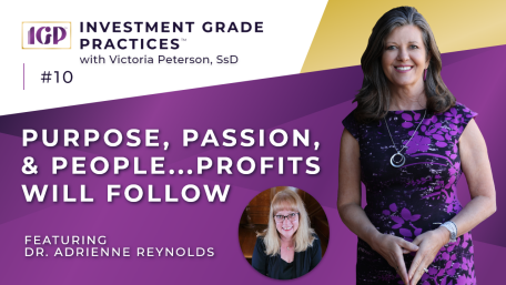 Episode 10 – Purpose, Passion, and People…Profits will Follow with Adrienne Reynolds