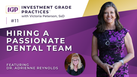 Episode 11 – Hiring a Passionate Dental Team with Dr. Adrienne Reynolds