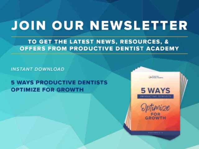5 Ways Productive Dentists Optimize for Growth