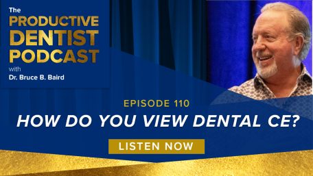 Episode 110 – How Do You View Dental CE?