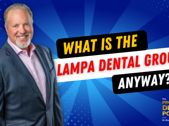 Episode 150: LEAKED! What Is the Lampa Dental Group?