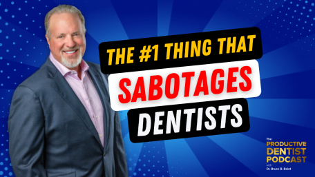 Episode 157 – The #1 Thing That Sabotages Dentists