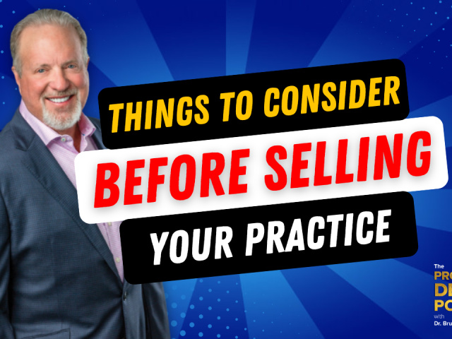 Episode 169: Things to Consider Before Selling Your Practice