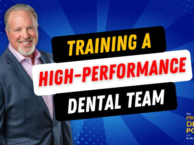 Episode 170: Training a High-Performance Dental Team