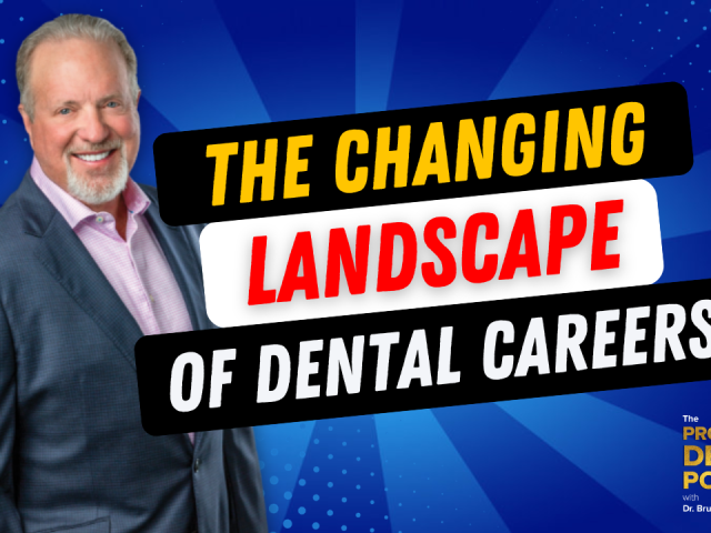 Episode 180 – The Changing Landscape of Dental Careers