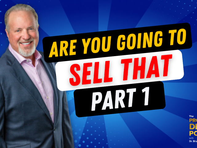 Episode 182 – Are You Going To Sell That: Part 1