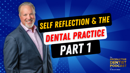 Episode 193 – Self Reflection & the Dental Practice, Part 1 (featured image)