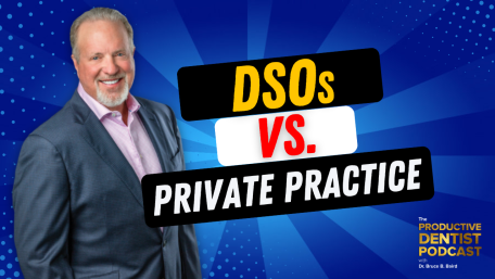 Episode 199 – Transitions: DSOs vs. Private Practice