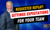 Episode 201 – Requested Replay: Setting Expectations for Your Team (featured image)