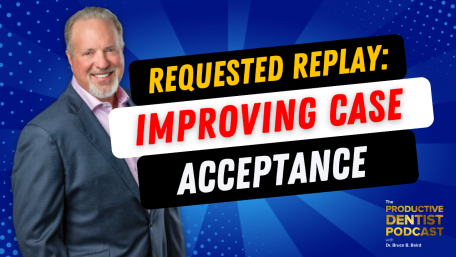 Episode 202 – Requested Replay: Improving Case Acceptance (featured image)
