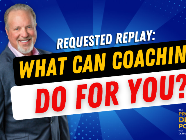 Episode 225: Requested Replay: What Can Coaching Do For You?