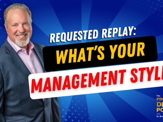 Episode 228: Requested Replay: What’s Your Management Style?