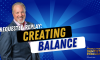 Episode 232: Requested Replay : Creating Balance (featured image)