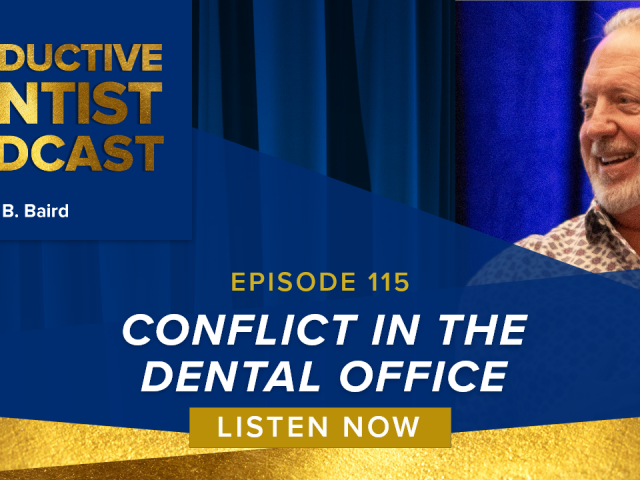 Episode 115 – Conflict in the Dental Office