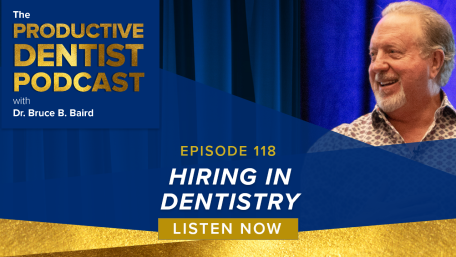Episode 118 – Hiring in Dentistry: Skill or Personality?