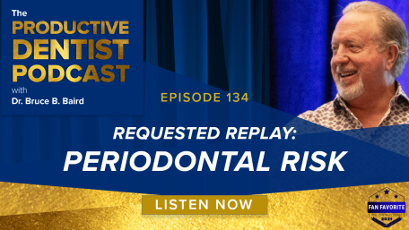 Episode 134: Requested Replay – Periodontal Risk