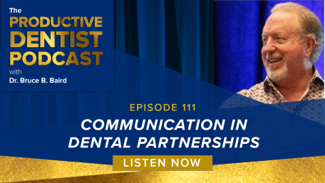 Episode 111 – Communication in Dental Partnerships