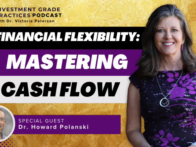 Ep. 114 – Financial Flexibility: Mastering Cash Flow Management with Dr. Howard Polanski