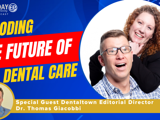 Decoding the Future of Dental Care: AI, Technology, and Patient Communication (E.251)